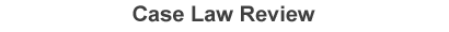 Case Law Review